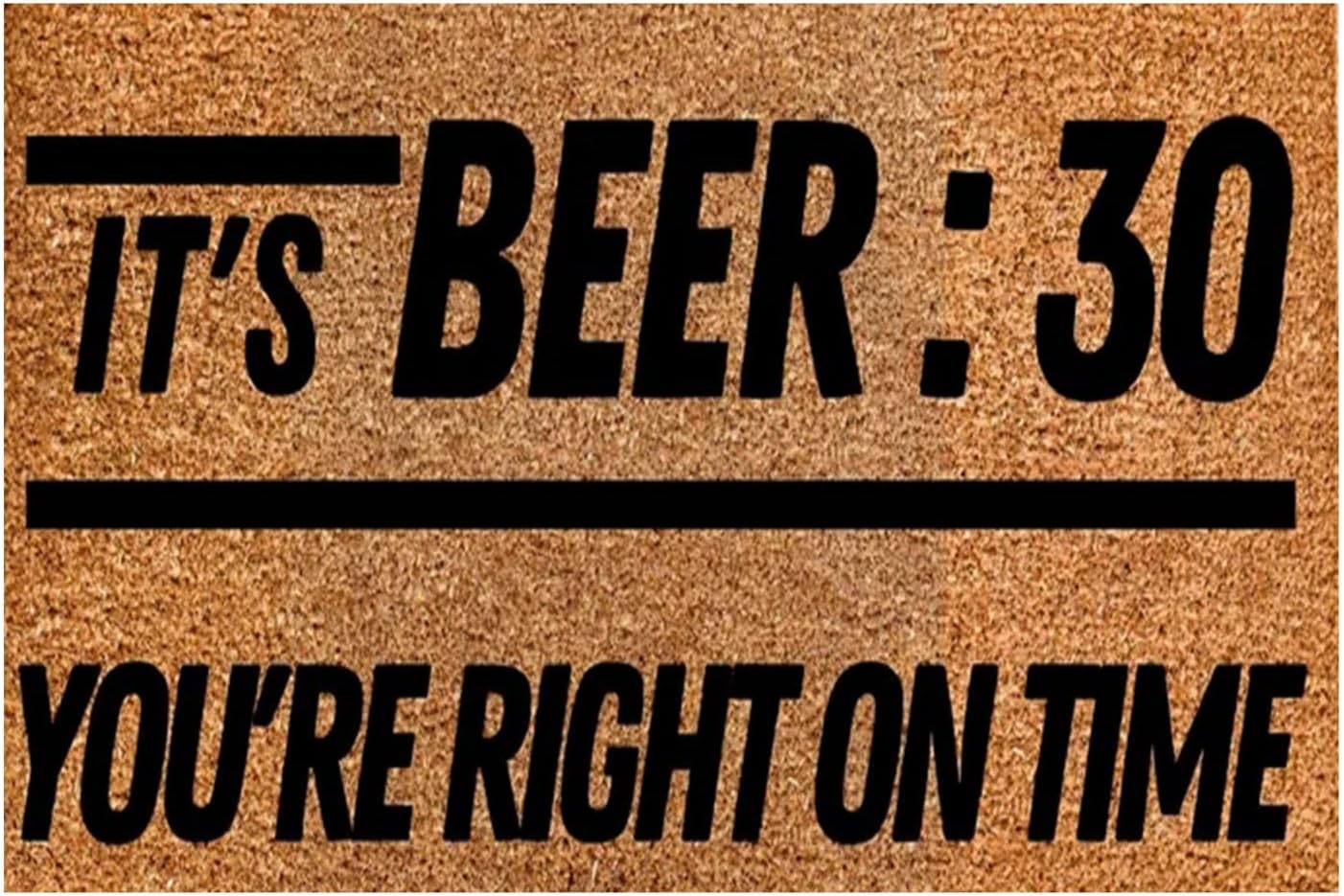 Felpudo para puerta con respaldo resistente para exteriores, con texto en inglés “It’s Beer30 You’re Right On Time”, divertido y bonito, felpudo de
