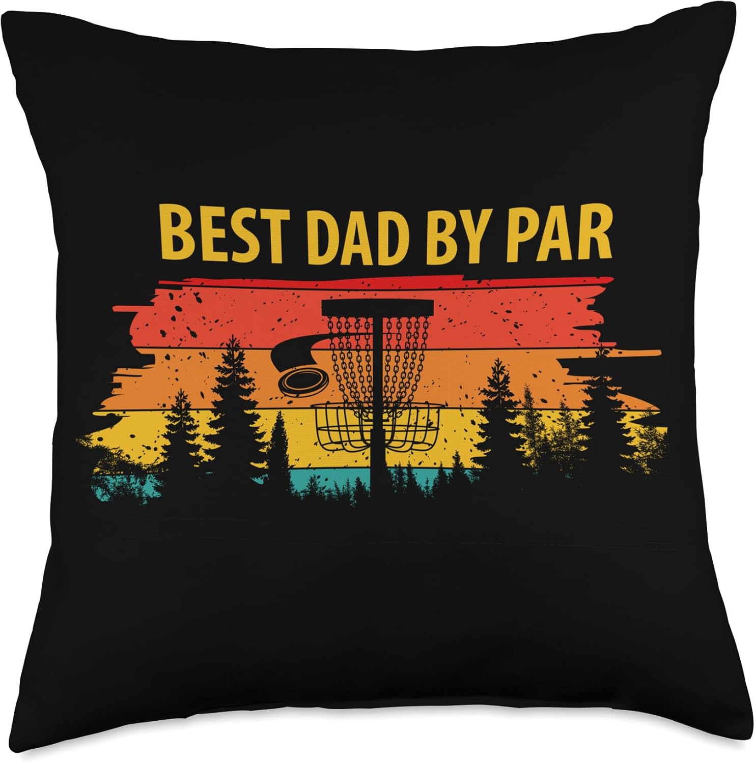 Best Dad by Par Disc Golf Dad Men Disc Golf Funny Throw Pillow, 18×18, Multicolor