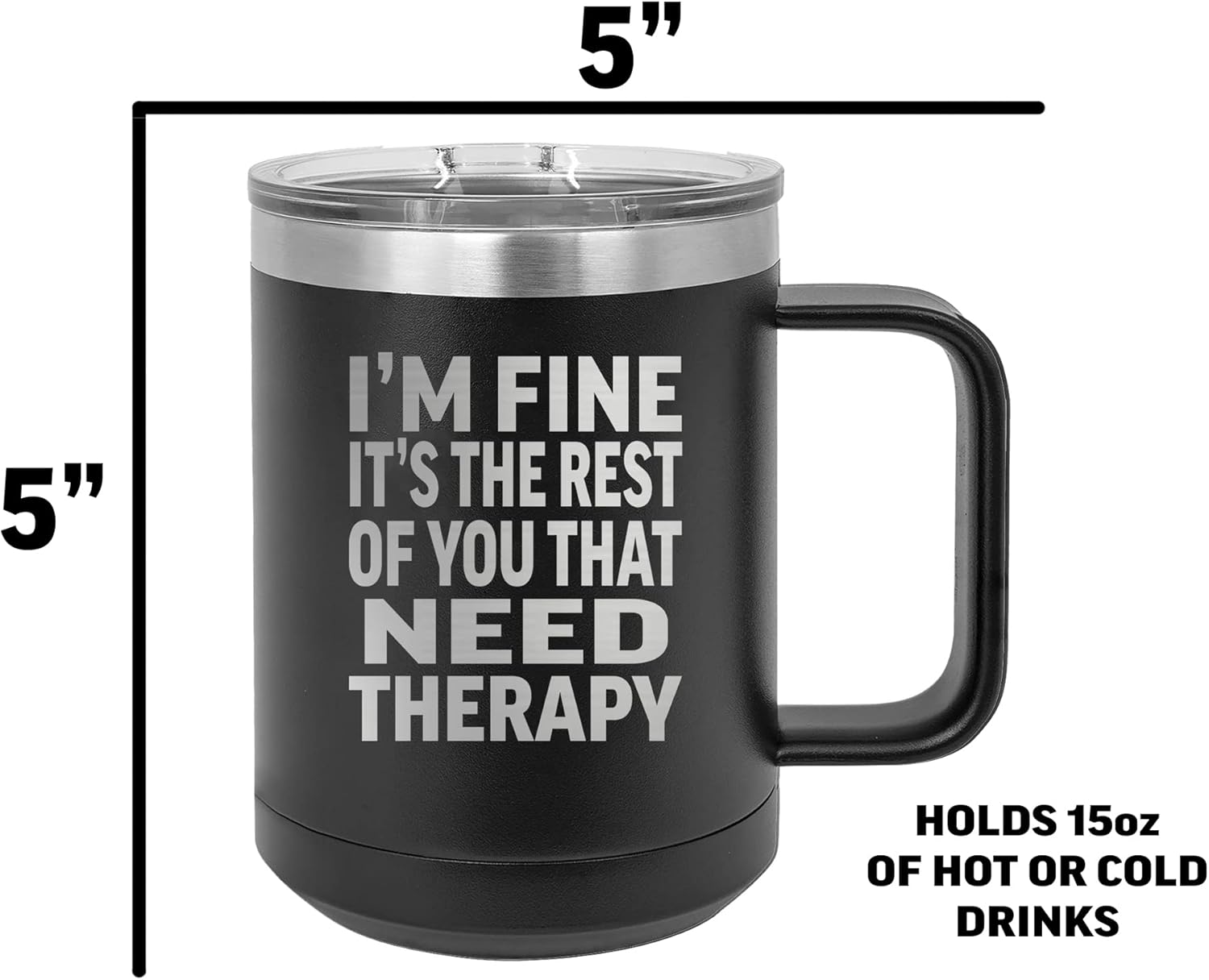 Rogue River Tactical Divertida taza de café negra de acero inoxidable resistente con tapa, con texto en inglés “I’M Fine It’s The Rest Of You That