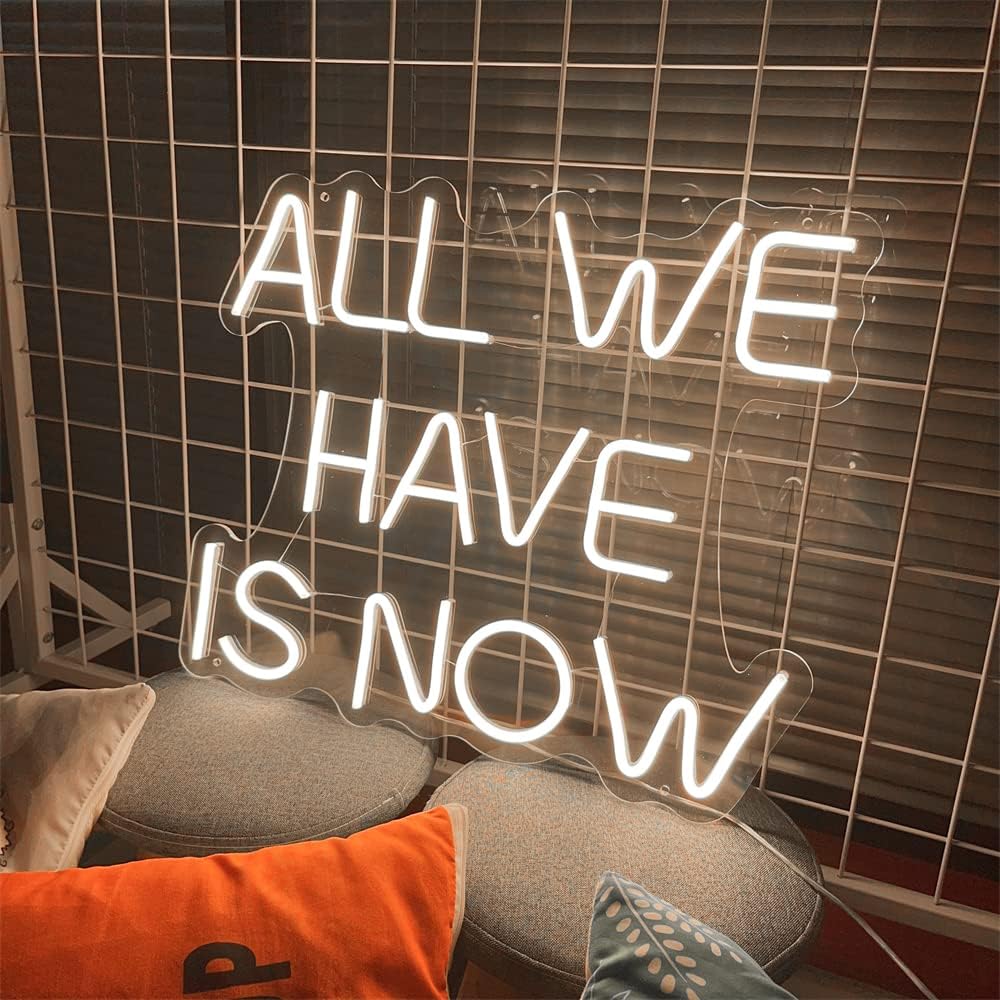 Letrero de neón personalizable con texto en inglés All We Have Is Now para decoración de pared del hogar, letreros de luz LED de neón, grandes para