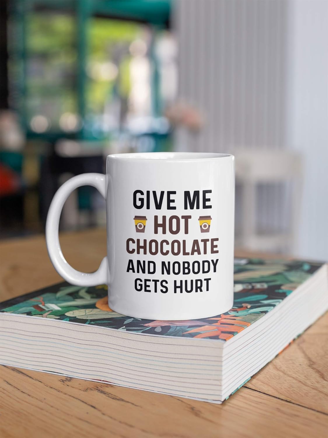 Funny Hot Cocoa Mug. Give Me Hot Chocolate and Nobody Gets Hurt 11 oz Coffee Cup. Novelty Gift idea for Winter and the Holidays.