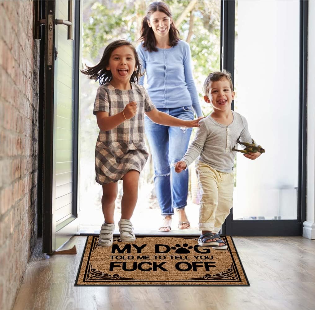 Divertidas alfombrillas de bienvenida al aire libre, con texto en inglés My Dog Told Me to Tell You Fuck Off para puerta delantera, para interiores