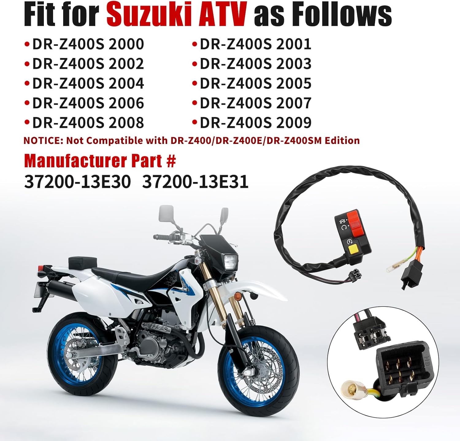 Interruptor de manillar de motocicleta derecho ATV Botón de arranque y parada para Suzuki DRZ400S DR-Z400S 2000-2009 MPN # 37200-13E30 37200-13E31
