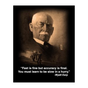 Fast Is Fine – Motivational Wall Art Print, Funny Wyatt Earp Quotes Wall Decor Print. Wall Art For Home Decor, Office Decor, Bar Decor, Man Cave Fast Is Fine – Motivational Wall Art Print, Funny Wyatt Earp Quotes Wall Decor Print. Wall Art For Home Decor, Office Decor, Bar Decor, Man Cave