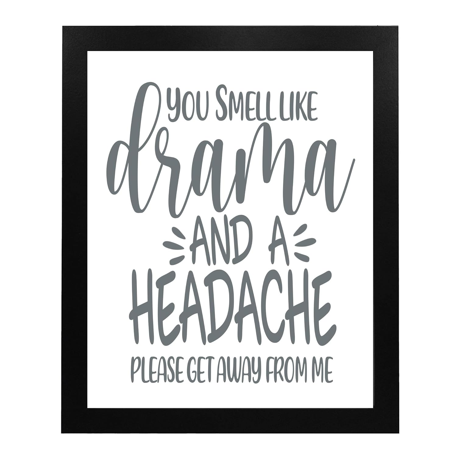 Drama & Headache – Funny Wall Art Print, Our Typographic Sarcastic Wall Print is Ideal Humorous Decor for Home, Office, Cave, Bar, Shop Wall Print &