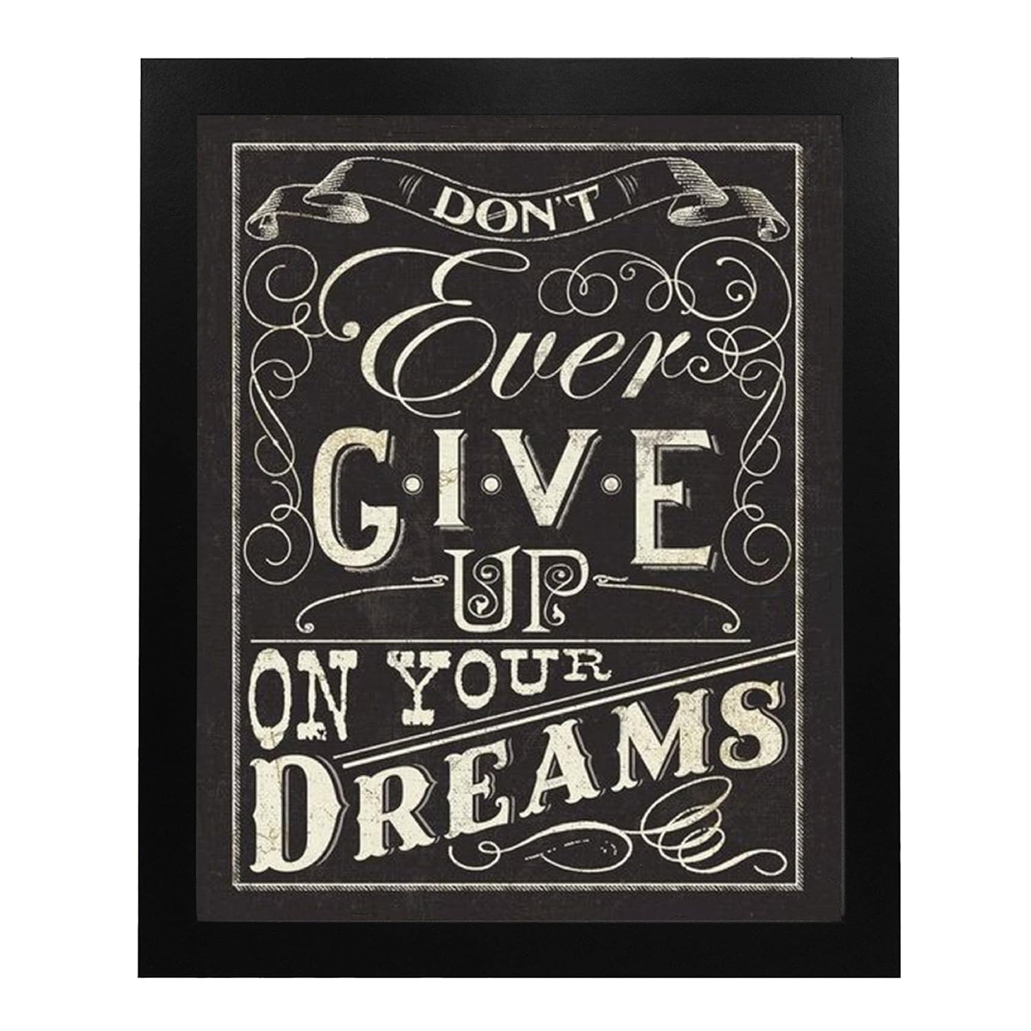 Don’t Ever Give Up On Your Dreams!- Positive Thinking- Motivational Wall Art Decor, Distressed Replica Wall Art Print. Perfect for Home Decor and