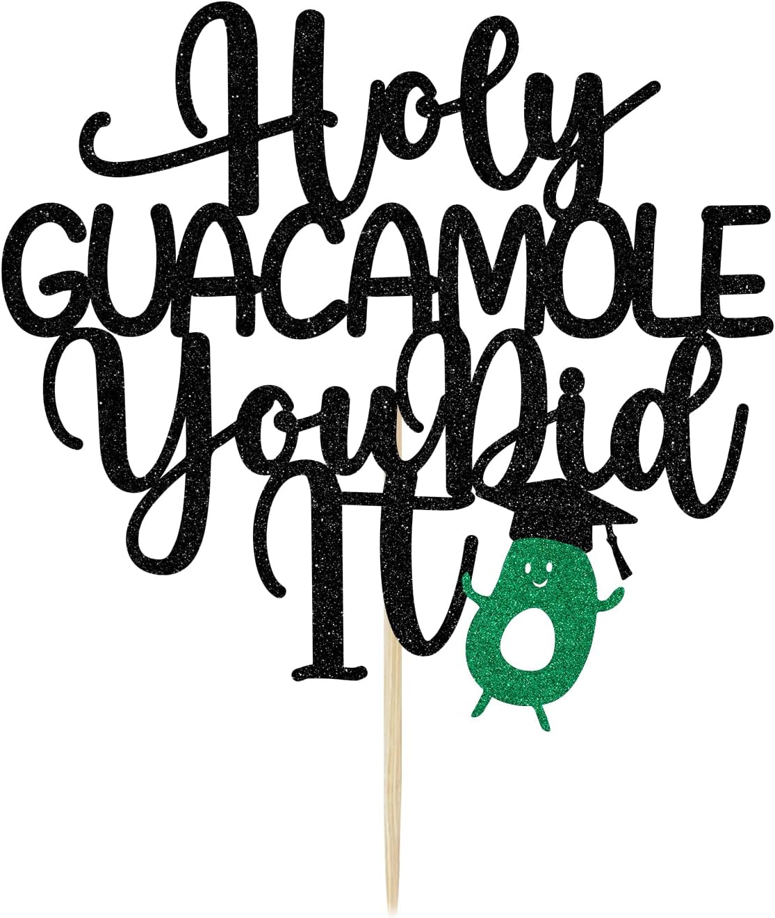 Decoración para tartas de guacamole con purpurina negra con texto en inglés “You Did It”, Holy Shit You Did ItClass of 2023Congrats Grad,