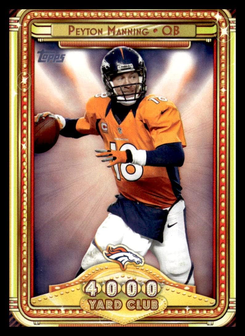2013 Topps 4000 Yard Club #6 Peyton Manning NM-MT Denver Broncos Football Trading Card