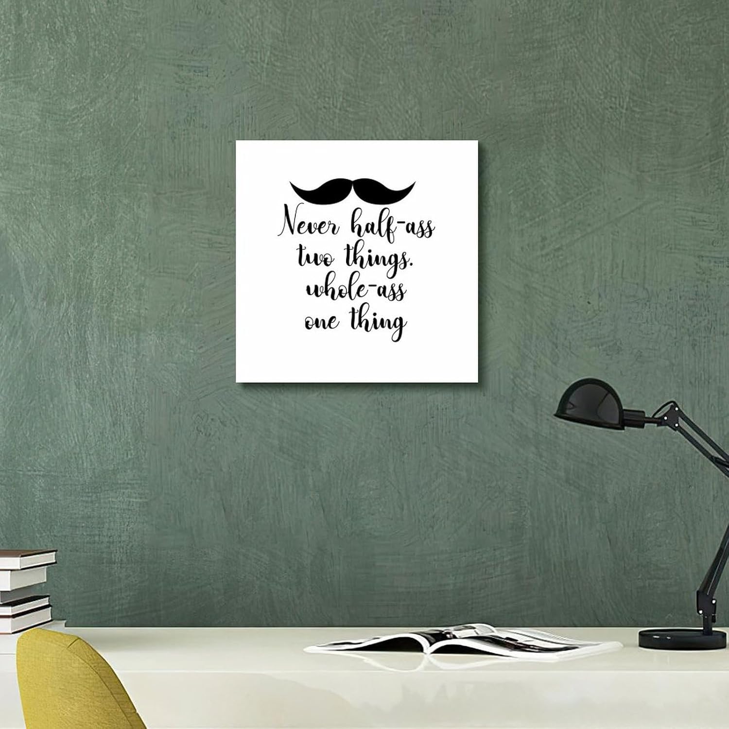 Yelolyio Lienzo decorativo para pared, diseño de “Never Half-ass Two Things Whole-ass One Thing”, pintura rústica y moderna, para galería, póster