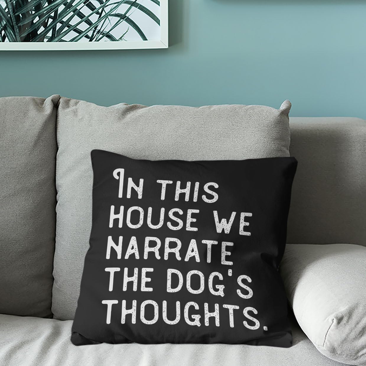 in This House We Narrate The Dogs Thoughts – Fundas de almohada de 18 x 18 pulgadas, fundas de almohada de narrar los pensamientos de los perros,