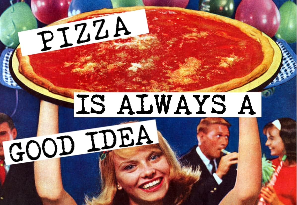 Pizza is Always A Good IDEA – Imán para nevera, 2 x 3 pulgadas, diseño vintage, regalo de imagen retro, humor divertido