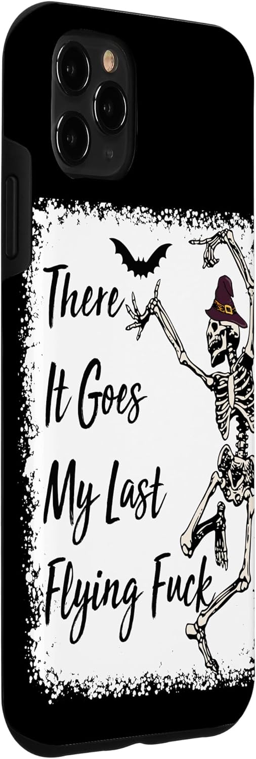 Funda divertida de esqueleto de Halloween para iPhone 11 Pro Max There It Goes My Last Flying Fuck