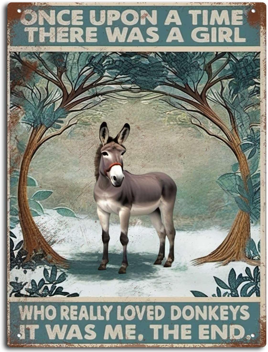 Letrero de hojalata con texto en inglés Once Upon A Time There Were A Girl Who Really Loved Donkey Tin Sign para decoración de pared de jardín,