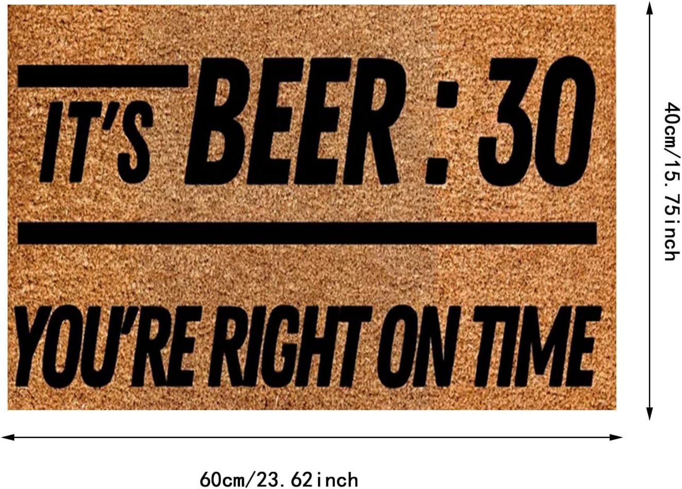 Felpudo para puerta con respaldo resistente para exteriores, con texto en inglés “It’s Beer30 You’re Right On Time”, divertido y bonito, felpudo de
