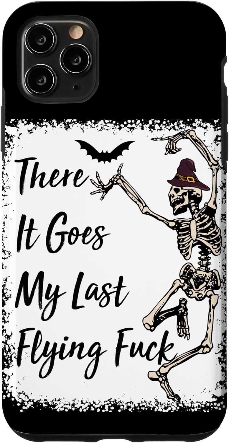 Funda divertida de esqueleto de Halloween para iPhone 11 Pro Max There It Goes My Last Flying Fuck
