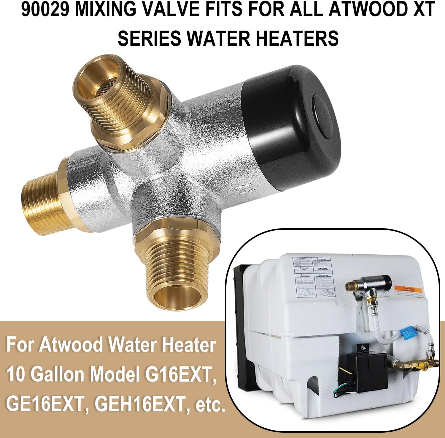 Válvula mezcladora 90029 compatible con calentador de agua Atwood serie XT, para modelos de 10 galones G16EXT, GE16EXT, GEH16EXT, etc., reemplazo