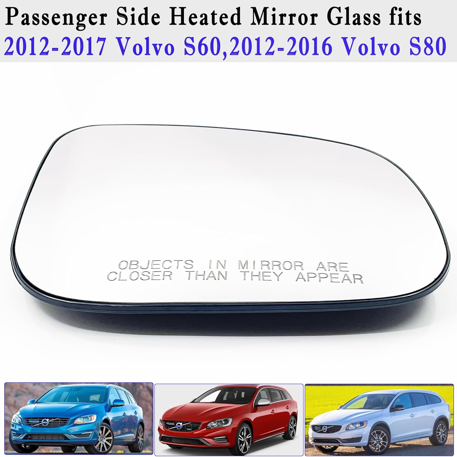 Espejo calefactable para el lado del pasajero S60 compatible con Volvo S60 2012-2017 2012-2016 Volvo S80 2015-2018 Volvo V60 con soporte trasero