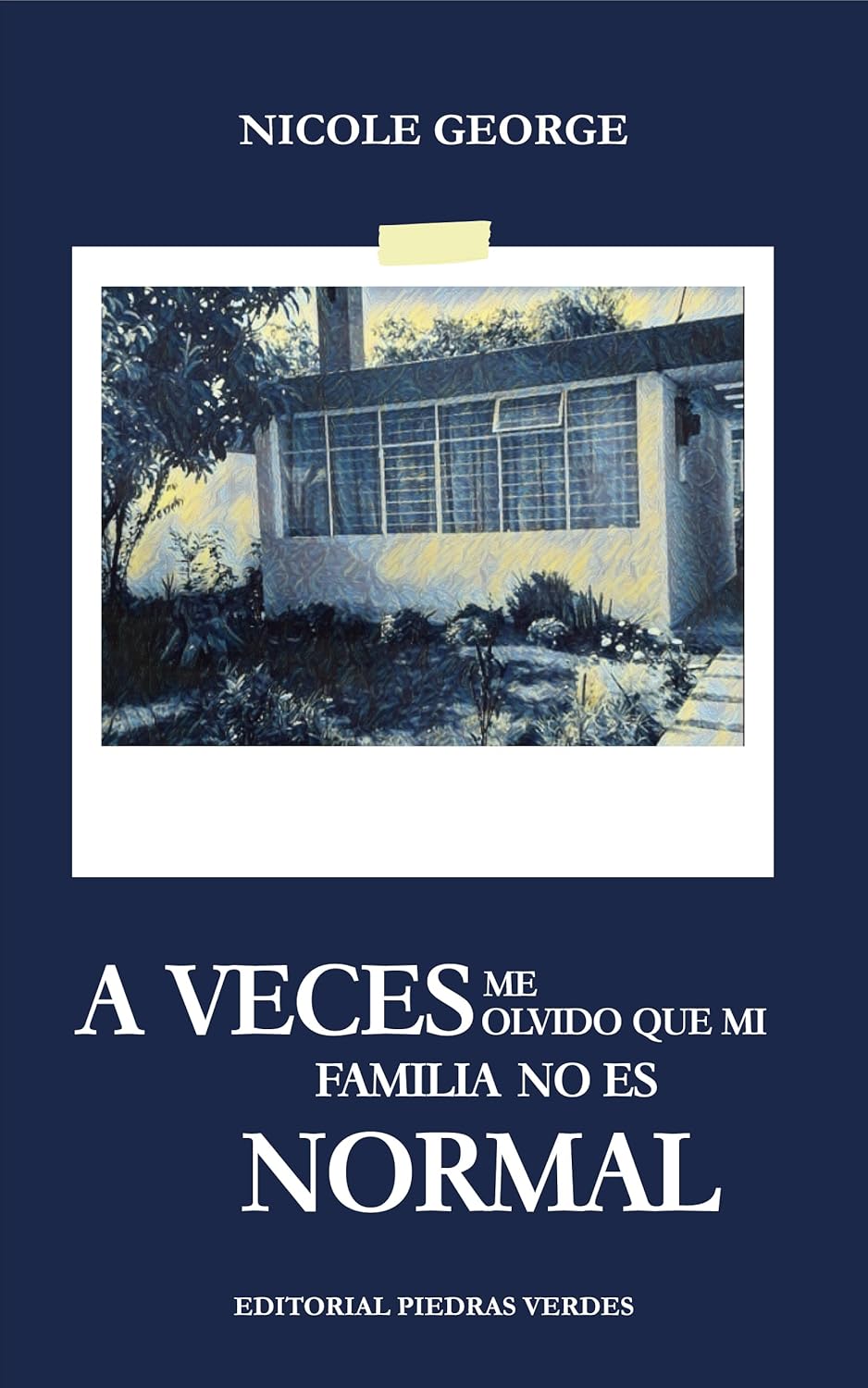 A veces me olvido que mi familia no es normal (Spanish Edition)