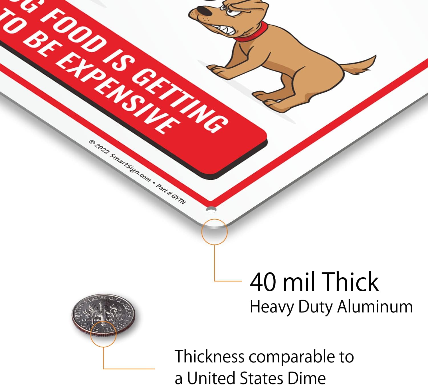 SmartSign Letrero de metal con texto en inglés “Trespassers Welcome – Dog Food Is Getting Expensive” de 14 x 10 pulgadas, aluminio laminado
