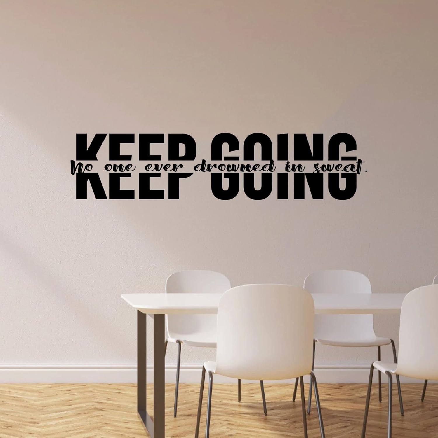 Pegatina de vinilo con texto en inglés Keep Going No One Ever Drowned in Sweat (Keep Going No One Ever Drowned in Sweat) – Vinilo decorativo para