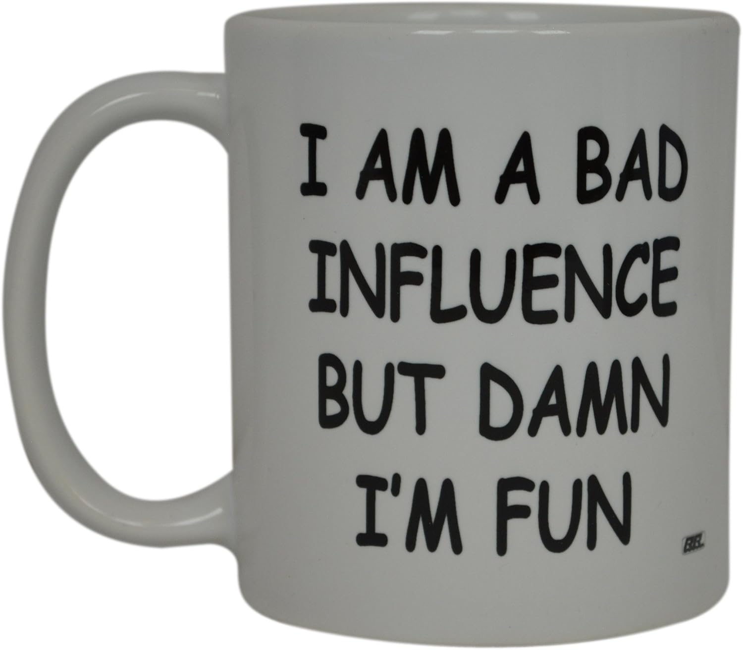 Rogue River Tactical Taza de café con texto en inglés “I’M A Bad Influence But Damn I’m Fun” con texto en inglés “Best Funny Friend”, idea de regalo