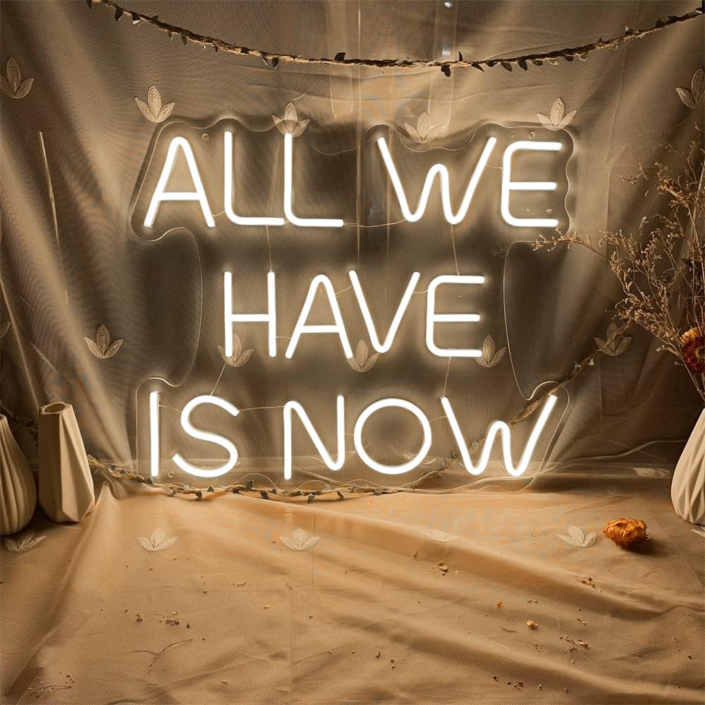 Letrero de neón personalizable con texto en inglés All We Have Is Now para decoración de pared del hogar, letreros de luz LED de neón, grandes para