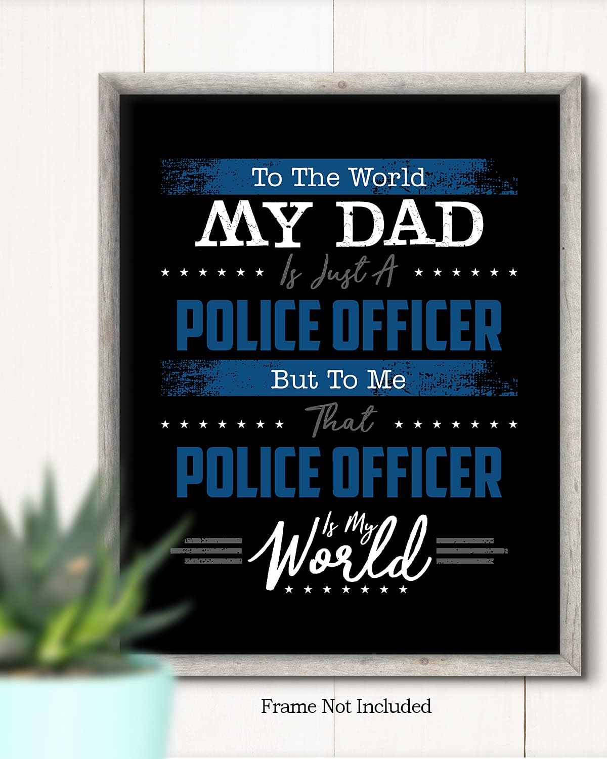 To The World My Dad – Impresiones policiales – Regalos de oficial de policía de hijo o hija – Regalo de héroe de policía – Decoración de pared de
