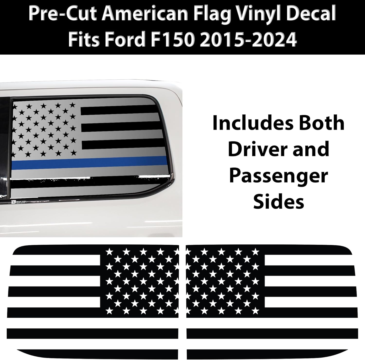 BOGAR TECH DESIGNS Precut Side Window American Flag Vinyl Decal Sticker Compatible with Ford F-150 F150 2015-2024, Thin Blue Line