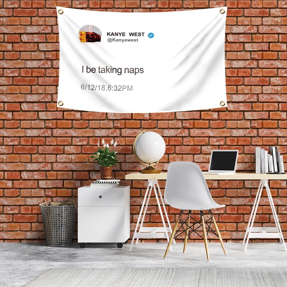 Kayne – Tapiz divertido de bandera de Twitter, tapiz con texto en inglés “I be taking siestas, 3 x 5 pies, dormitorio universitario, dormitorio,