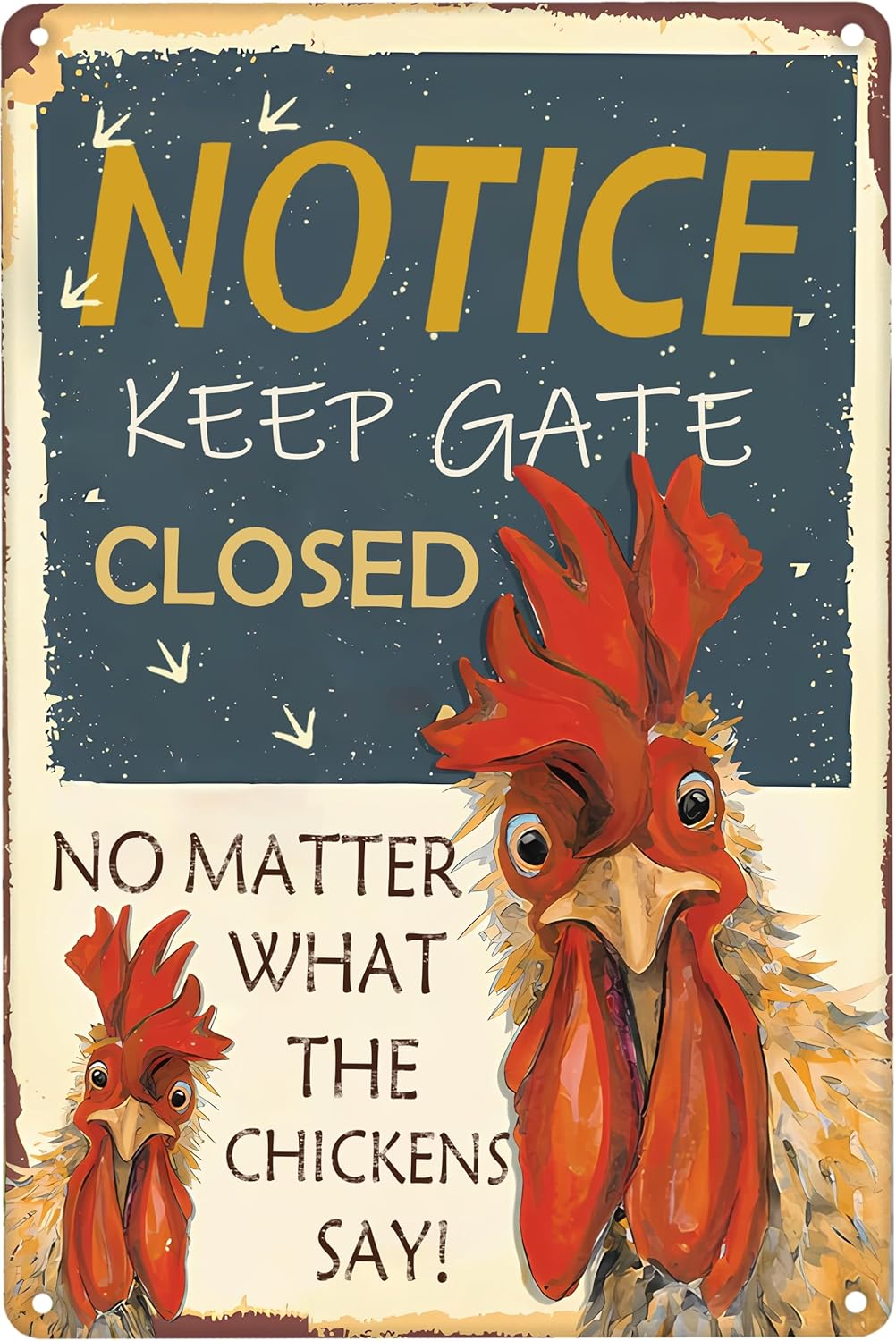 Chicken Coop Signs funny chicken signs Keep Gate Closed No Matter What The Chickens Say chicken coop decor outdoor chicken coop ideas chicken coop