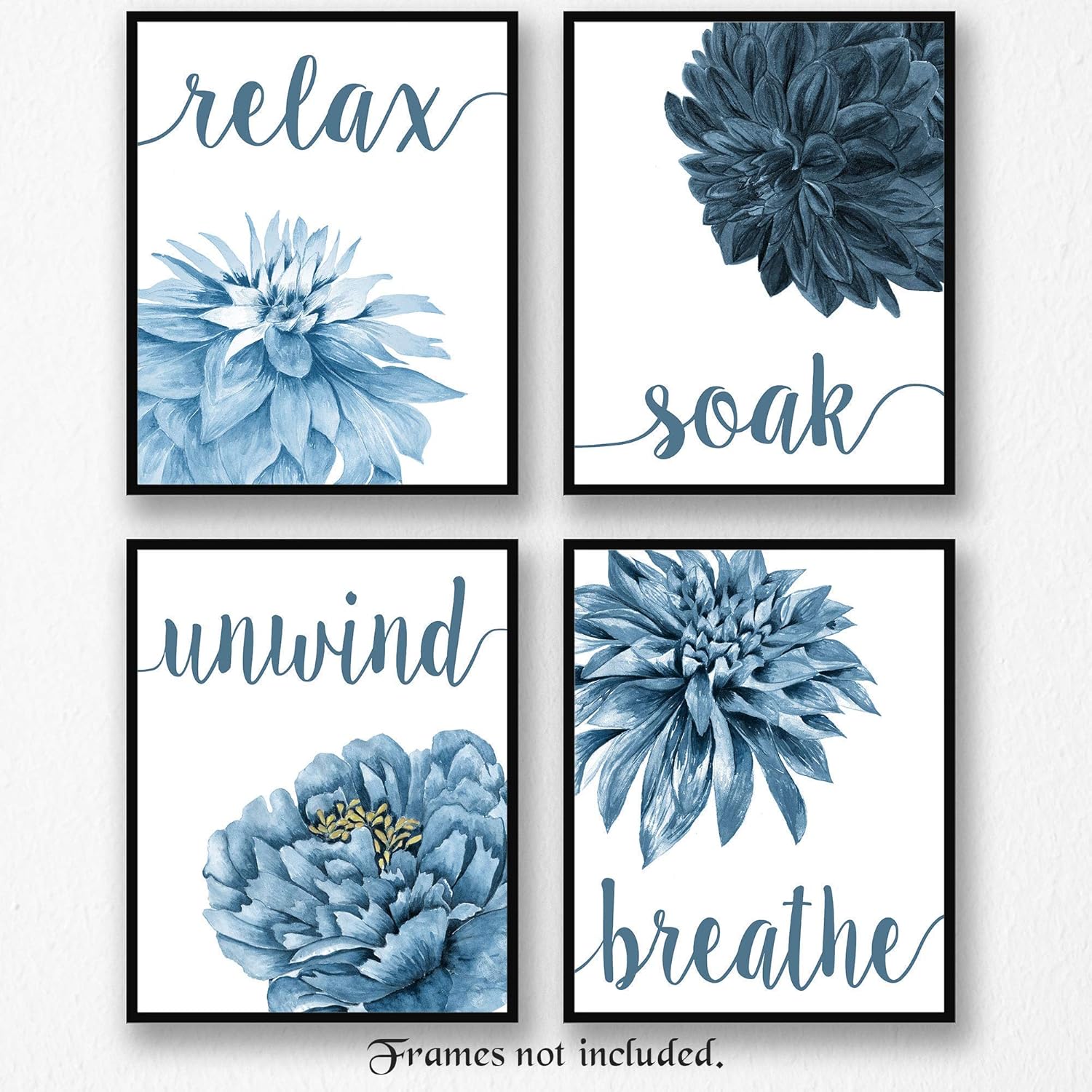 Simplitic Relax Soak Unwind Breathe Blue Blend Floral Prints, 4 (8×10) Unframed Photos, Wall Art Decor Gifts for Home Office Salon Lounge Bathroom