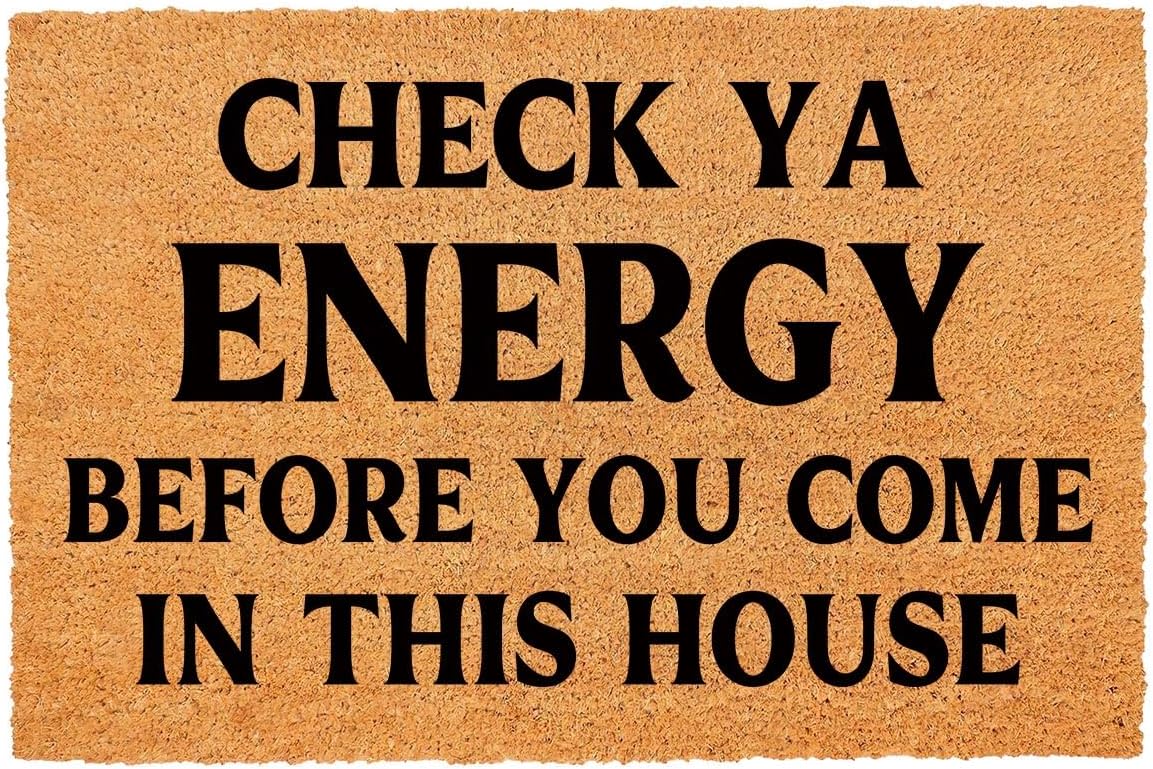 Check Ya Energy Before You Come in this House – Alfombra para suelo de entrada al aire libre con respaldo de PVC resistente, antideslizante, cursivo