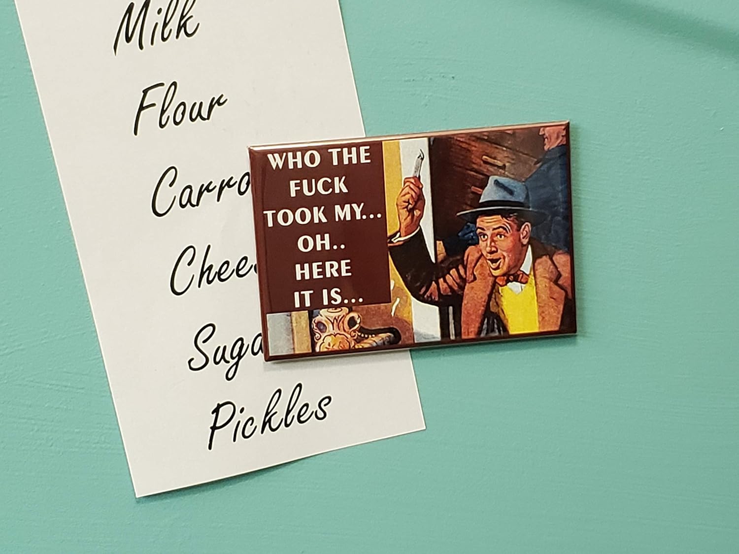 WHO The Fuck Took My.Oh here it is. Hombre 2 “x 3” Imán de nevera Refrigerador Vintage Imagen Regalo Retro