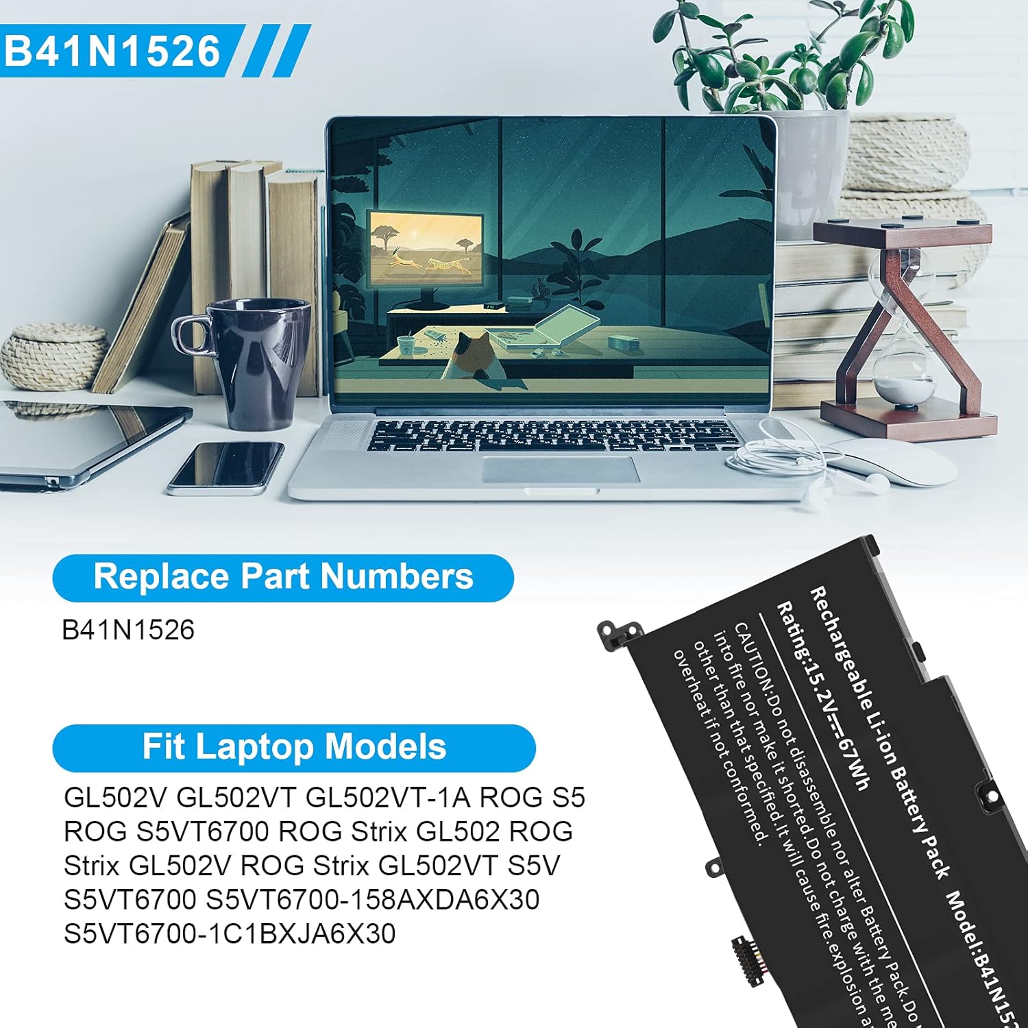 B41N1526 – Batería para portátil Asus FX502VM FX60VM FX502VM-AS73 FX502VM-FY361T GL502 GL502V GL502VT GL502VT-1A ROG Strix S5 S5V S5VM S5VT6700