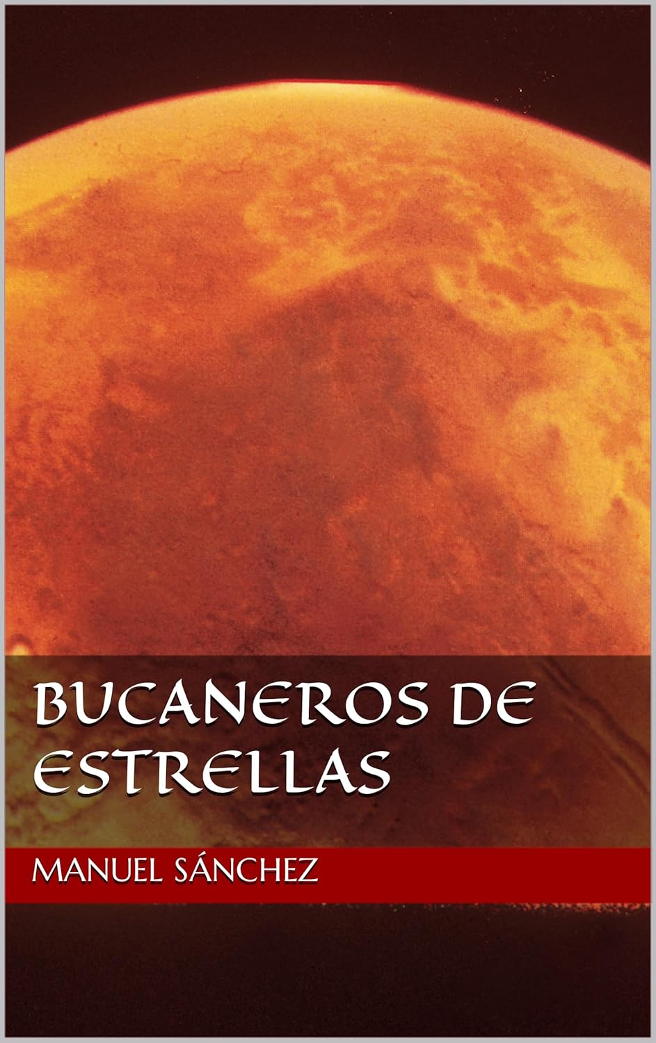 Bucaneros de estrellas (Spanish Edition)