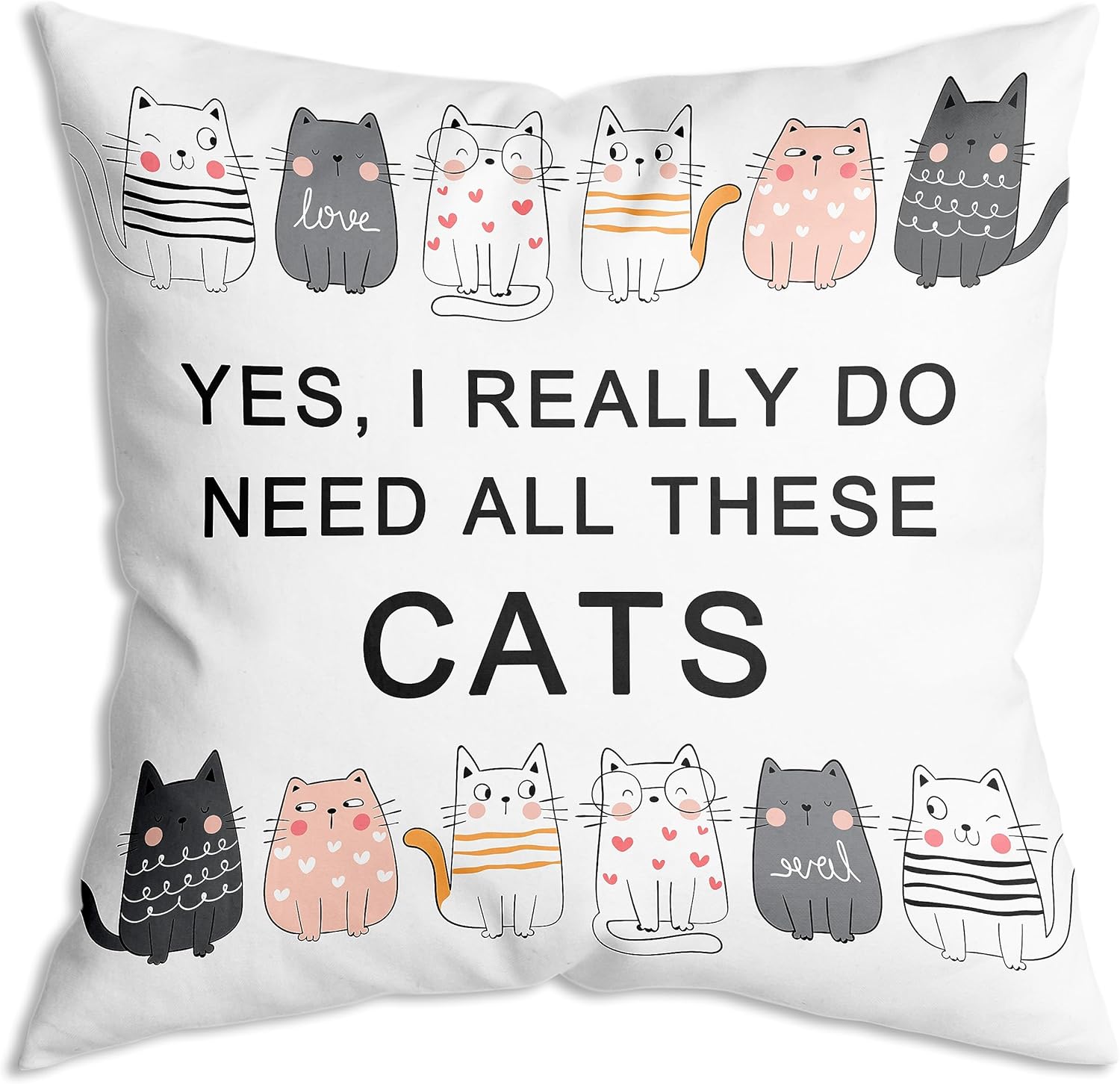 Yes,I Really Do Need All These Cats – Fundas de almohada suaves de 18 x 18 pulgadas, regalos para amantes de los gatos, divertida funda de almohada
