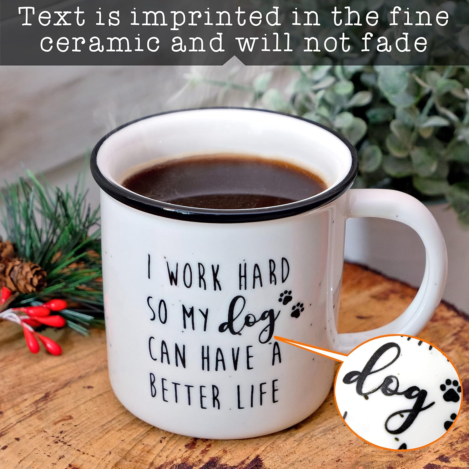 MAINEVENT Taza de café de cerámica de 11 onzas con texto en inglés “I Work Hard So My Dog Can Have A Better Life”, regalos para los amantes de los