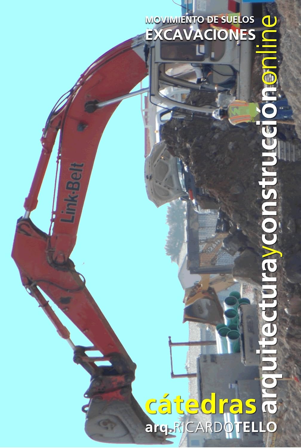 Movimiento de suelos. Excavaciones (Cátedras Arquitectura y Construcción online. Serie Construcciones n 7) (Spanish Edition)
