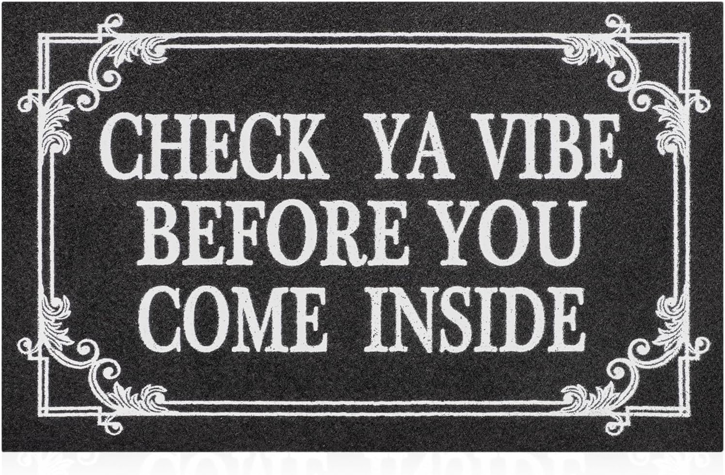 Tapete de bienvenida para puerta delantera, entrada al aire libre, negro, Check Ya Vibe Before You Come Inside This House Felpudo de goma