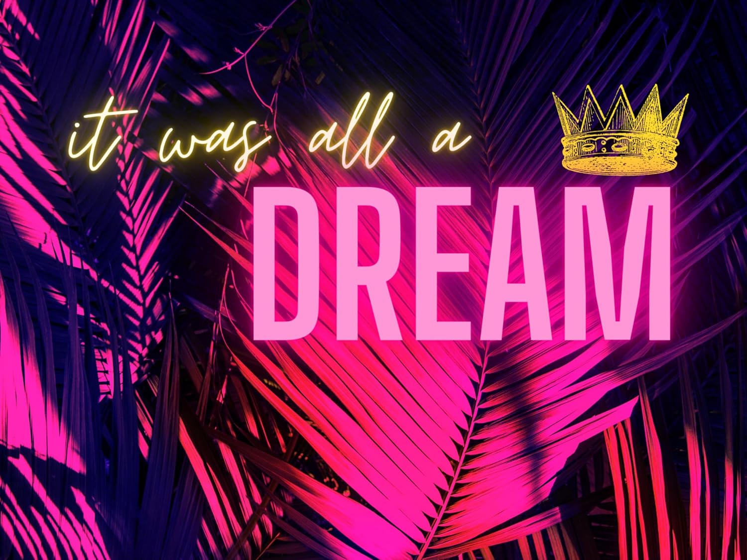 It was All a Dream Quote Print Wall Art – Bedroom Art Print – Dream Quote Art – Artwork Painting Painting Poster Photo Picture for Home Guest Room