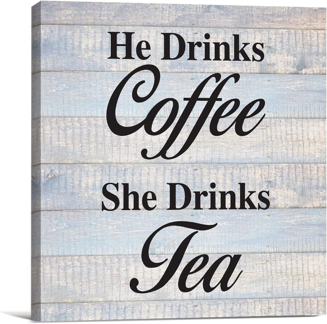 He Drinks Coffee She Drinks Tea Impresiones en lienzo para decoración de pared, letrero de escritorio para amantes del café, té, póster, pintura