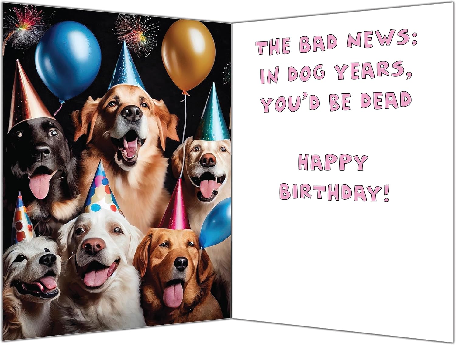 Glory To Dog Buenas noticias You’re Still Here! The Bad News In Dog Years, You’d Be Dead Tarjeta de cumpleaños divertida con sobre de correo de