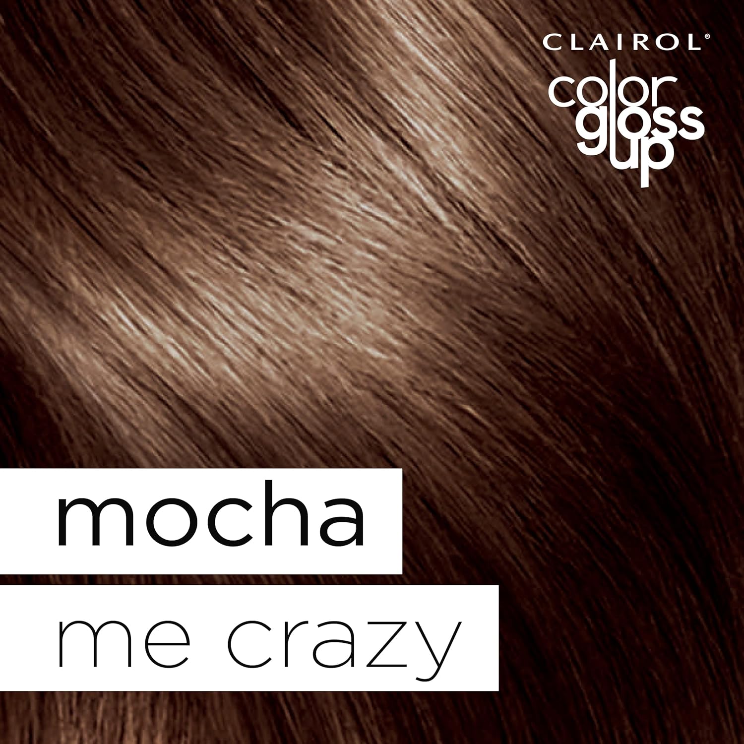 Clairol Color Gloss Up – Tinte temporal para el cabello, color Mocha Me Crazy para el cabello, paquete de 1 unidad