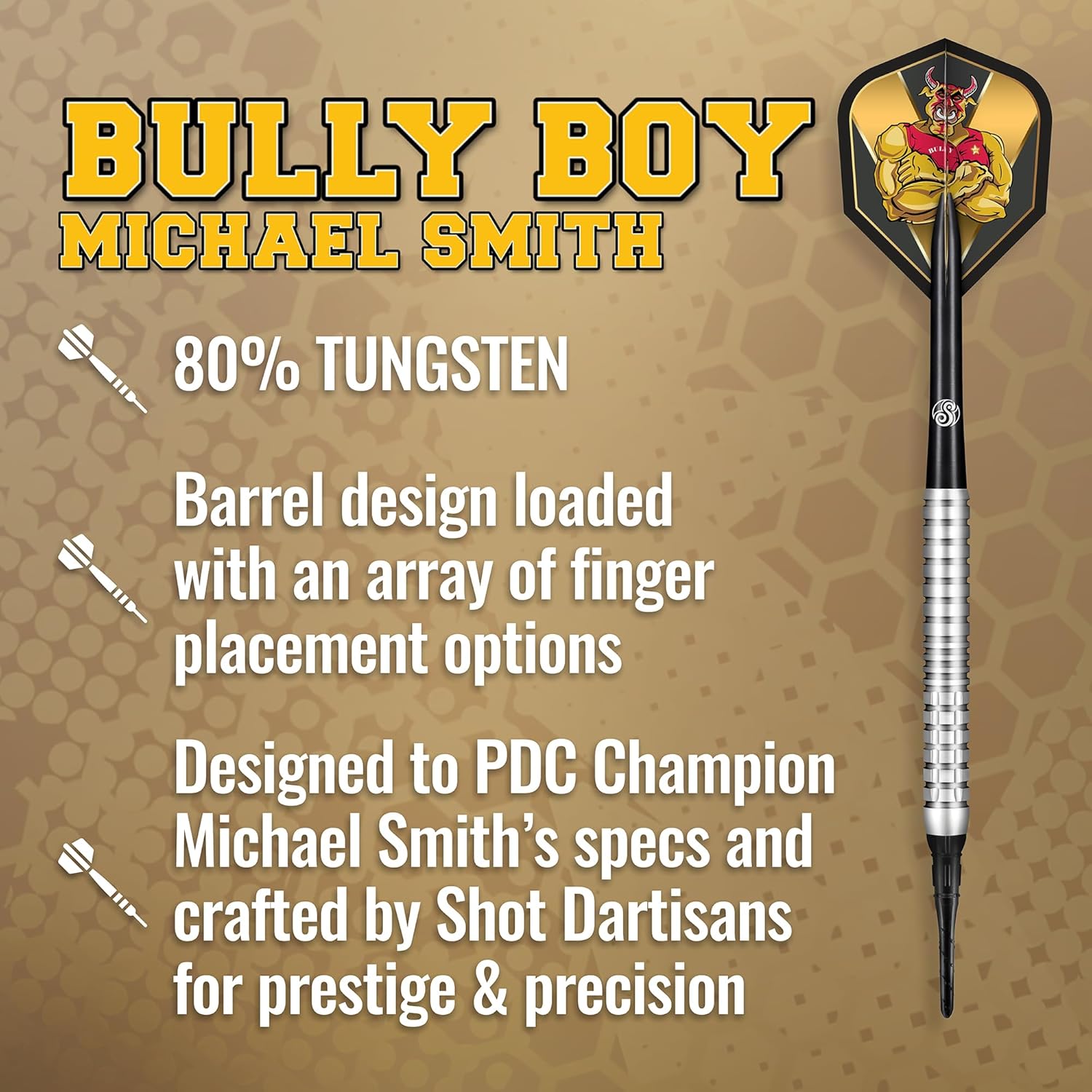 Shot! Dardos de punta suave, Michael Smith Bully Boy Precision (0.63 oz0.71 oz), barril 90% tungsteno, juego de dardos profesionales hechos a mano y