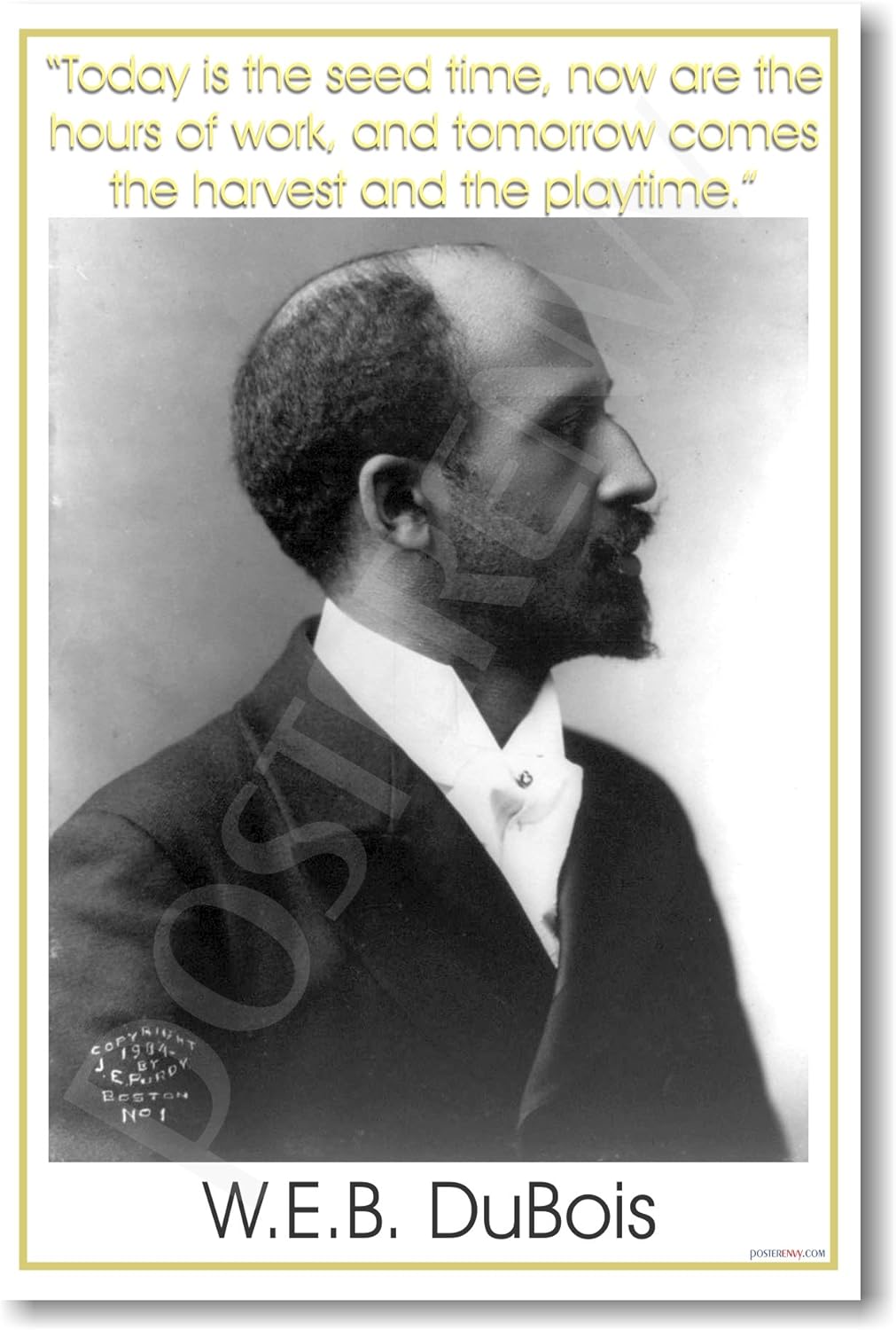 Dubois – Hoy es el tiempo de la semilla, ahora son las horas de trabajo. Mañana llega la cosecha y el tiempo de juego. – Póster de aula