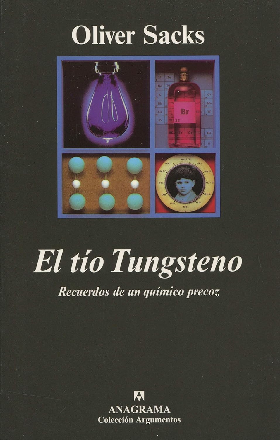 El tío Tungsteno Recuerdos de un químico precoz (Las memorias de Oliver Sacks n 1) (Spanish Edition)