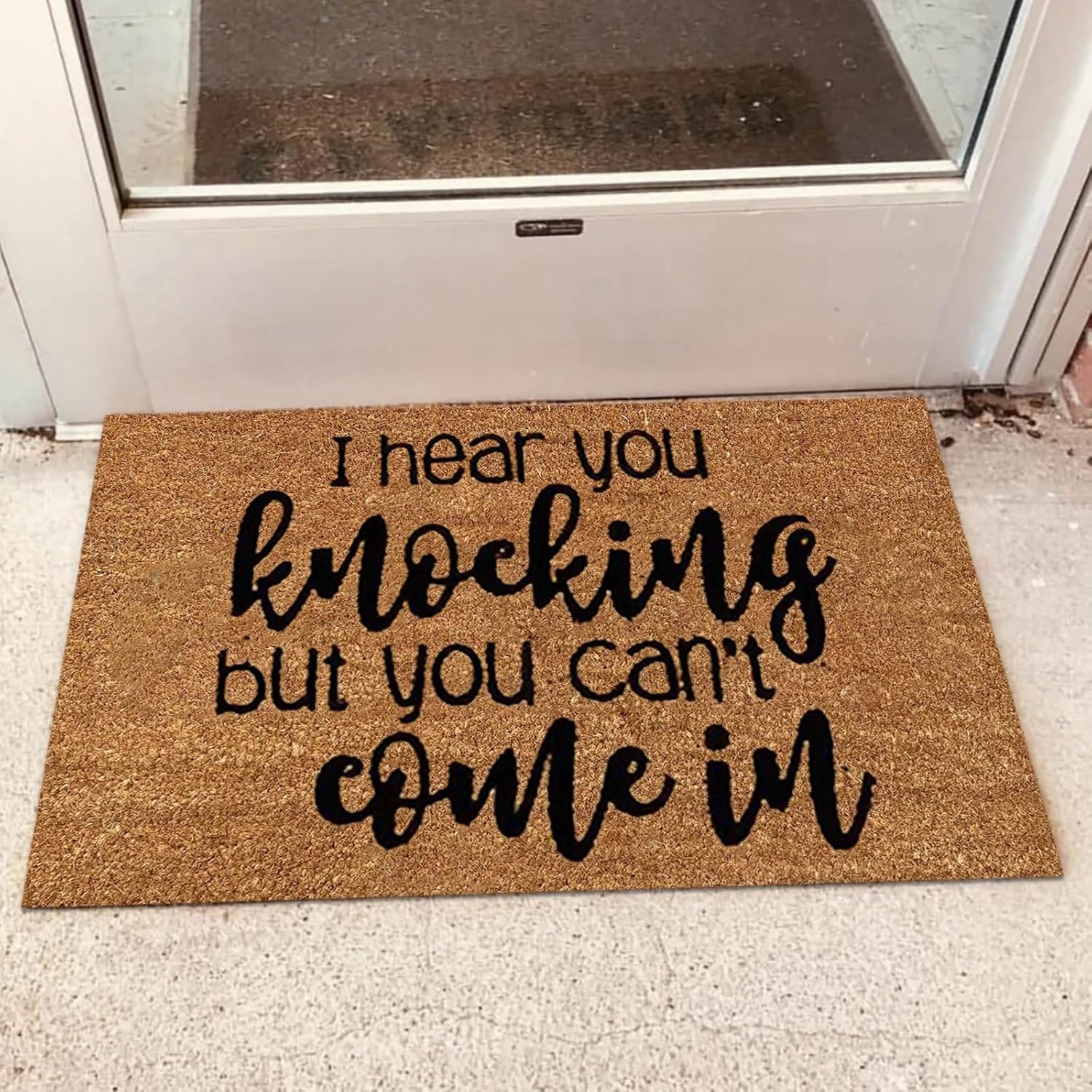 Felpudo para exteriores con texto en inglés “I Hear You Knocking But You Can’t Come In”, divertido felpudo para interiores y exteriores, para puerta