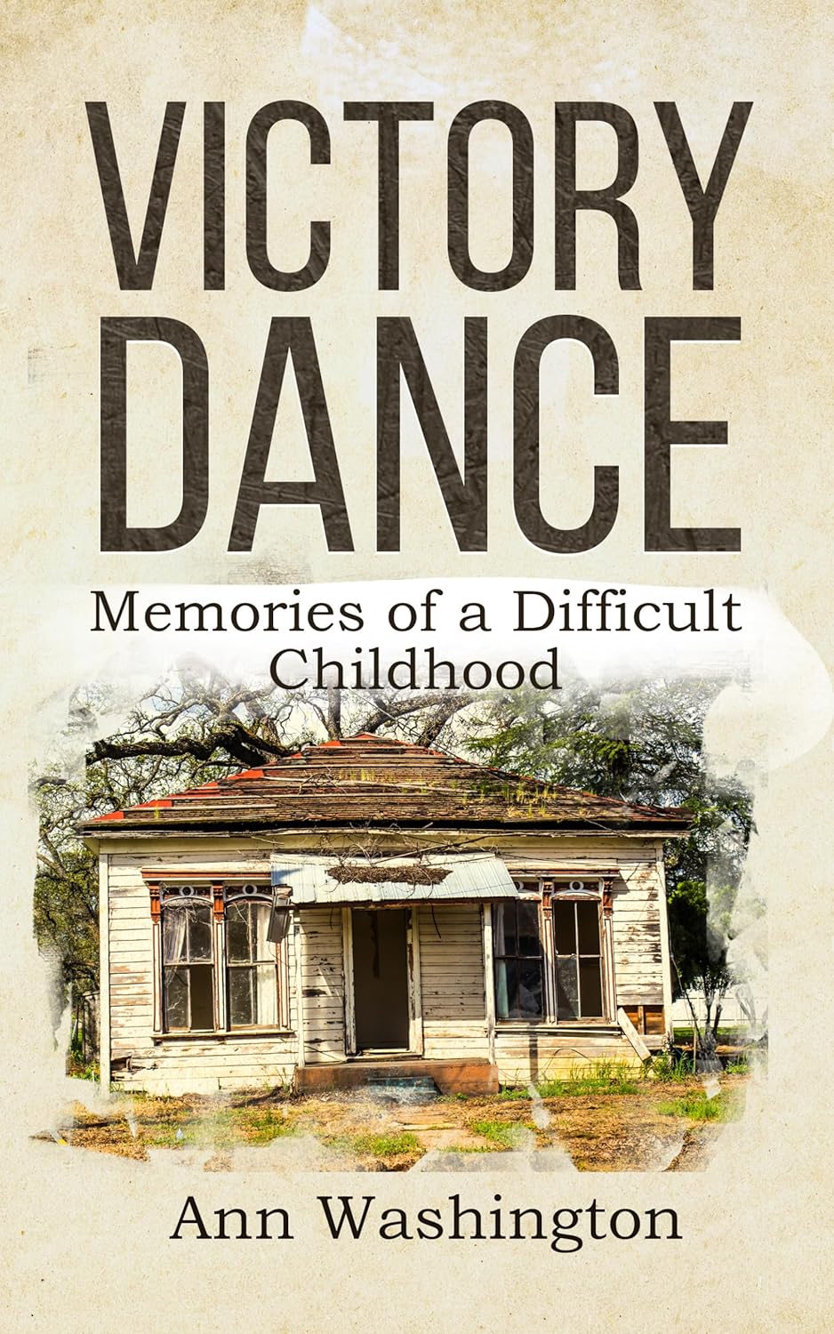 Victory Dance A Difficult Childhood