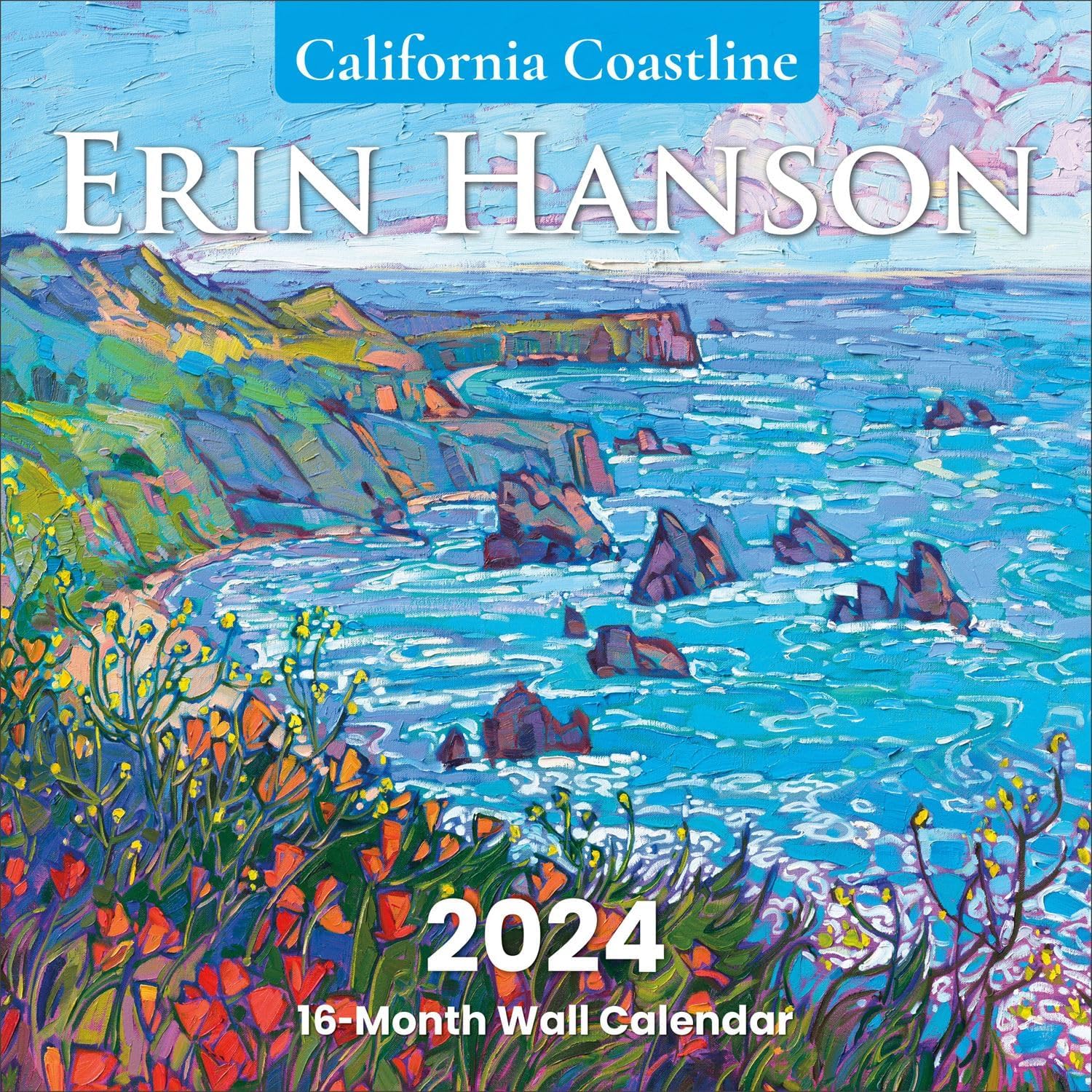Calendario Erin Hanson 2024 de paisajes costeros de California, bellas artes, calendario de pared grande con pinturas costeras impresionistas