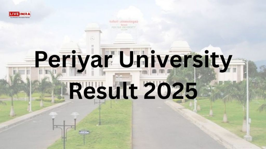 Periyar University Results 2025 Declared For UG And PG Exams – Live India Periyar University Results 2025 Declared For UG And PG Exams – Live India